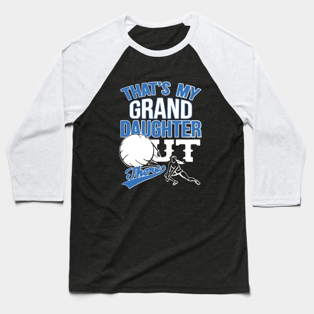 Thats My Grand Daughter Out There Game T Shirts Baseball T-Shirt by erbedingsanchez